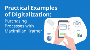 Practical Examples of Digitalization: Purchasing Processes with Maximilian Kramer
