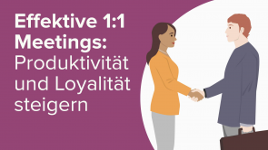 Effektive 1:1 Meetings: Produktivität & Loyalität steigern