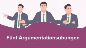 Fünf Argumentationsübungen