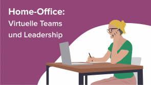 Home-Office: Virtuelle Teams und Leadership