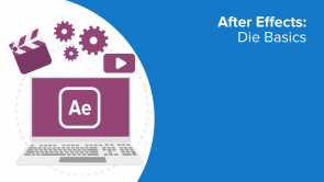 After Effects: Die Basics