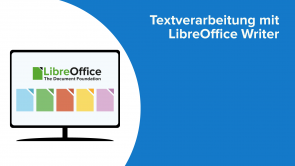 Textverarbeitung mit LibreOffice Writer