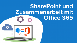 Microsoft SharePoint und Zusammenarbeit mit Office 365