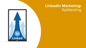 LinkedIn Marketing: Splittesting