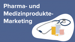 Pharma- und Medizinprodukte-Marketing