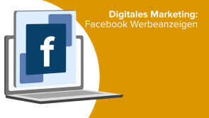 Digitales Marketing: Facebook Werbeanzeigen
