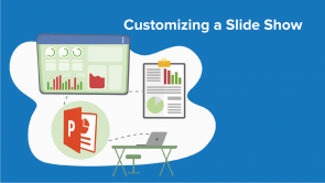 Customizing a Slide Show in PowerPoint 2013