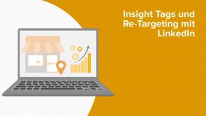 Insight Tags und Re-Targeting mit LinkedIn