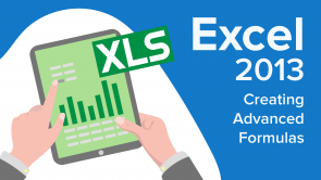 Creating Advanced Formulas in Excel 2013