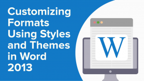 Customizing Formats Using Styles and Themes in Word 2013