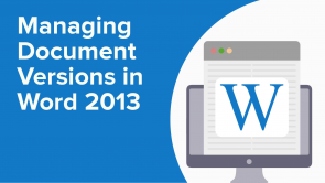 Managing Document Versions in Word 2013