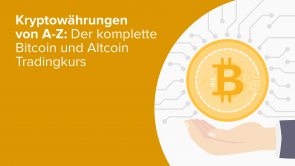 Kryptowährungen von A-Z: Der komplette Bitcoin und Altcoin Tradingkurs