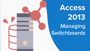 Managing Switchboards in Access 2013