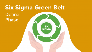 Six Sigma Green Belt – Define Phase