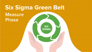 Six Sigma Green Belt – Measure Phase