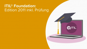 ITIL® Foundation: Edition 2011 inkl. Prüfung