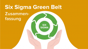 Six Sigma Green Belt – Zusammenfassung