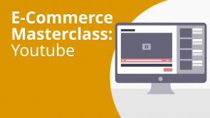 E-Commerce Masterclass: YouTube
