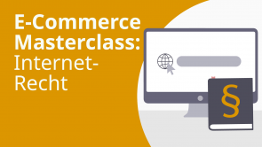E-Commerce Masterclass: Internet-Recht