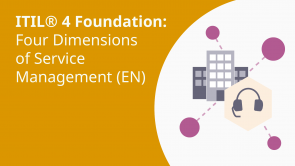 ITIL® 4 Foundation: Four Dimensions of Service Management (EN)