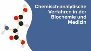Chemisch-analytische Verfahren in der Biochemie und Medizin