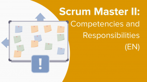 Scrum Master II: Competencies and Responsibilities (EN)