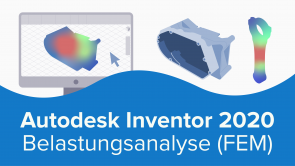 Autodesk Inventor 2020 Belastungsanalyse (FEM)