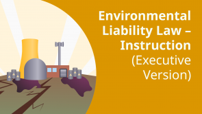 Environmental Liability Law – Instruction (Executive Version)