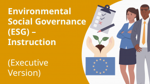 Environmental Social Governance (ESG) – Instruction (Executive Version)