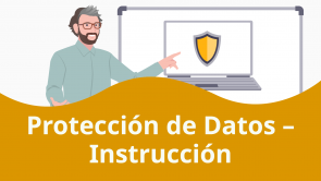 Protección de Datos – Instrucción (ES)