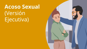 Acoso Sexual – Prevención (Versión Ejecutiva) (ES)