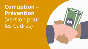 Corruption – Prévention (Version pour les Cadres)