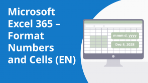 Microsoft Excel 365 – Format Numbers and Cells (EN)