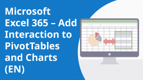 Microsoft Excel 365 – Add Interaction to PivotTables and Charts (EN)