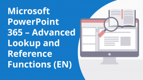Microsoft PowerPoint 365 – Advanced Lookup and Reference Functions (EN)