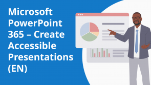 Microsoft PowerPoint 365 – Create Accessible Presentations (EN)