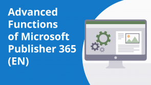 Advanced Functions of Microsoft Publisher 365 (EN)