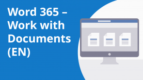 Word 365 – Work with Documents (EN)