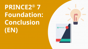 PRINCE2® 7 Foundation: Conclusion (EN)